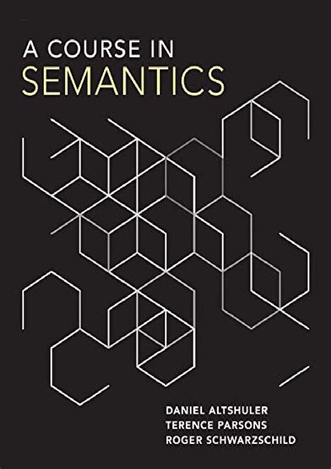 A Course in Semantics - The MIT Press (Hardback) Daniel Altshuler (author), Terence Parsons (author), Roger Schwarzschild (author) Sign in to write a review &163;43. . A course in semantics pdf